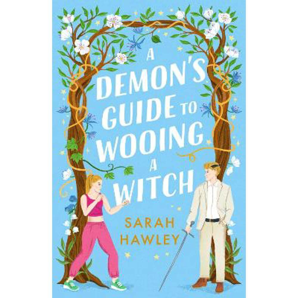 A Demon's Guide to Wooing a Witch: 'Whimsically sexy, charmingly romantic, and magically hilarious.' Ali Hazelwood (Paperback) - Sarah Hawley